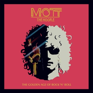 Mott The Hoople - Golden Age of Rock 'N Roll