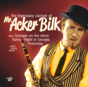 Mr. Acker Bilk - The Legendary Clarinet of