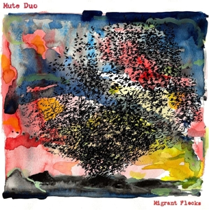 Mute Duo - Migrant Flocks