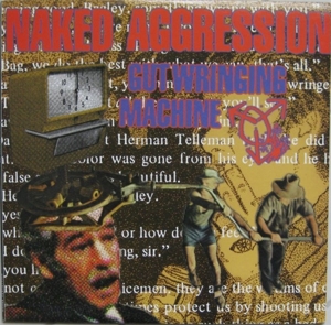 Naked Aggression - Gut Wringing Machine