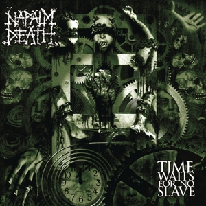 Napalm Death - Time Waits For No Slave