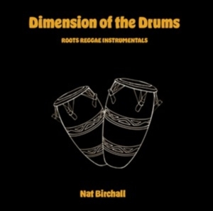 Nat Birchall - Dimensions of the Drums