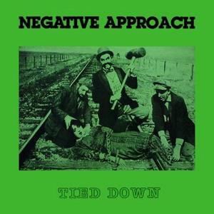 Negative Approach - Tied Down