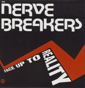 Nervebreakers - Face Up To Reality