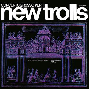 New Trolls - Concerto Grosso Per I