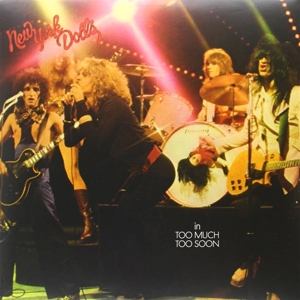 New York Dolls - Too Much Too Soon