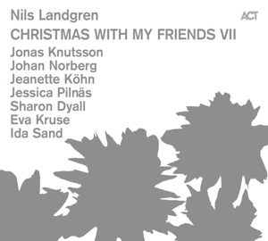 Nils Landgren - Christmas With My Friends Vii