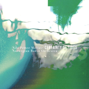 Nils Petter Molvaer & Norwegian - Certainty of Tides