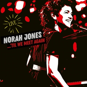 Norah Jones - 'Til We Meet Again