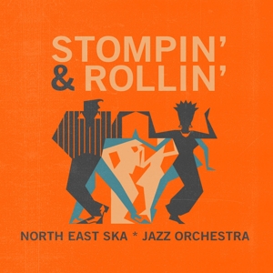 North East Ska Jazz Orchestra - Stompin' & Rollin'