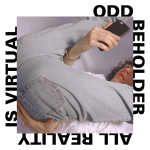 Odd Beholder - All Reality is Virtual