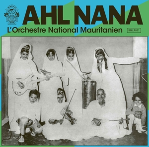 Orchestre National Mauritanien (Ahl Nana) - L'orchestre National Mauritanien