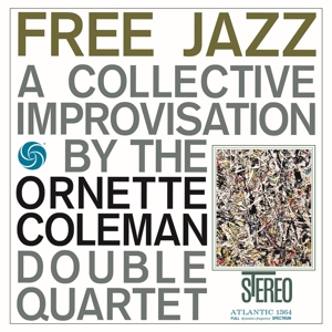 Ornette Coleman Double Quartet - Free Jazz