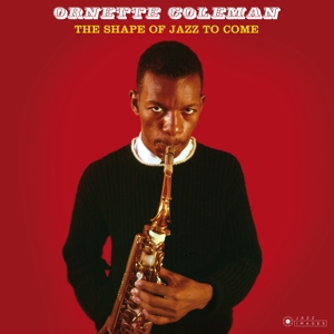 Ornette Coleman - Shape of Jazz To Come