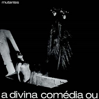 Os Mutantes - A Divina Comedia Ou Ando Meio Desligado