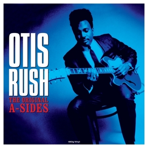 Otis Rush - Original A-Sides