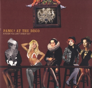 Panic At the Disco - A Fever You Can't Sweat Out