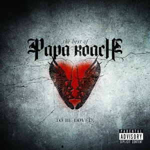 Papa Roach - To Be Loved: the Best of Papa Roach