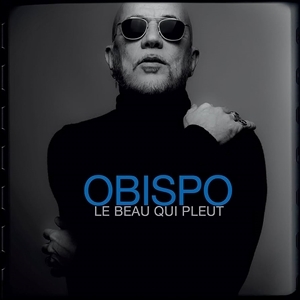 Pascal Obispo - Le Beau Qui Pleut