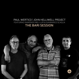 Paul Wertico | John Helliwell Project - Bari Sessions