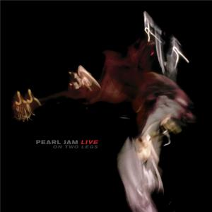 Pearl Jam - Live On Two Legs