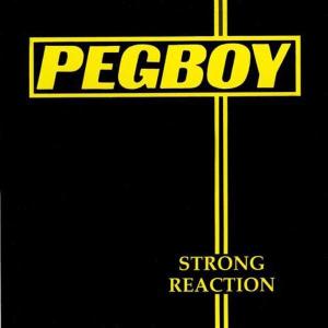 Pegboy - Strong Reaction