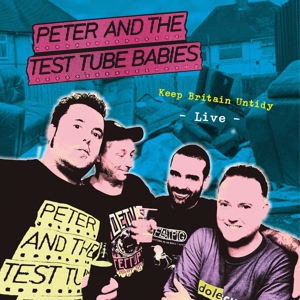 Peter And The Test Tube Babies - Keep Britain Untidy