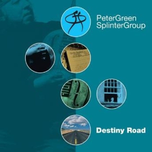 Peter Green Splinter Group - Destiny Road