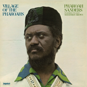 Pharoah Sanders - Village of the Pharaohs