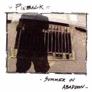 Pinback - Summer In Abaddon