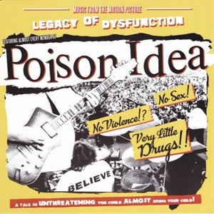 Poison Idea - Legacy of Disfunction