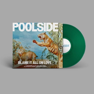 Poolside - Blame It All On Love