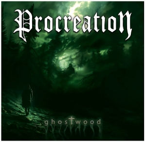 Procreation - Ghostwood