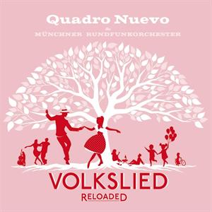 Quadro Nuevo - Volkslied Reloaded