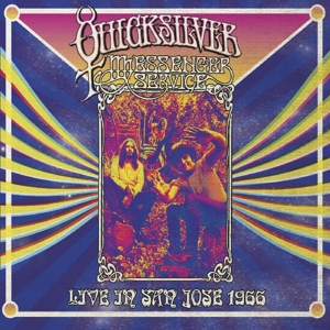 Quicksilver Messenger Service - Live In San Jose: September 1966