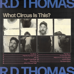 R.D Thomas - What Circus is This?