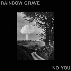 Rainbow Grave - No You