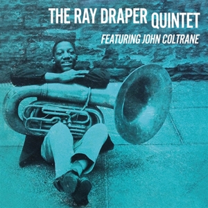 Ray Quintet Ft. John Coltrane Draper - Ray Draper Quintet Featuring John Coltrane