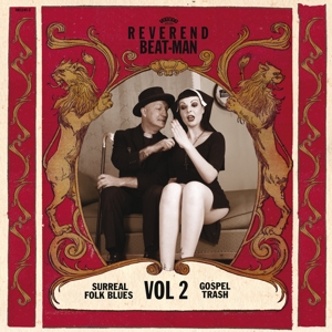 Reverend Beat-Man - Surreal Folk Blues Trash Vol. 2