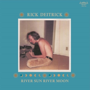 Rick Deitrick - River Sun River Moon