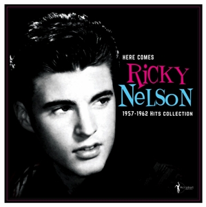 Ricky Nelson - Here Comes Ricky Nelson 1957-1962 Hits Collection