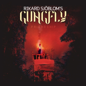 Rikard Sjöblom's Gungfly - Friendship