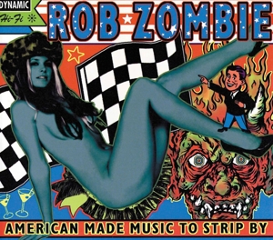 Rob Zombie - American Made Music To Strip By