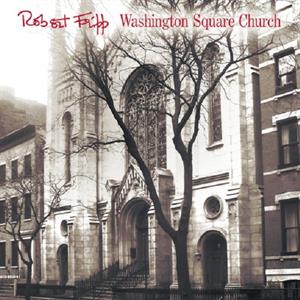 Robert Fripp - Washington Square Church