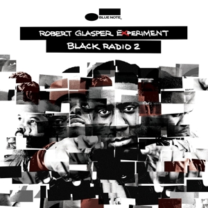 Robert Glasper Experiment - Black Radio Vol.2