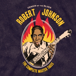 Robert Johnson - Genius of the Blues - the Complete Master Takes