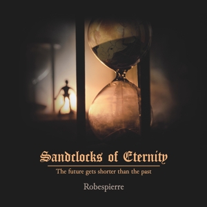 Robespierre - Sandclocks of Eternity