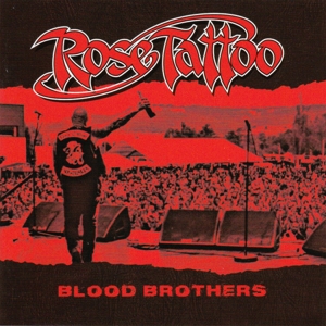 Rose Tattoo - Blood Brothers