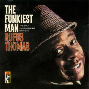 Rufus Thomas - Funkiest Man