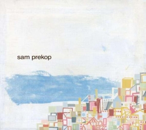 Sam Prekop - Sam Prekop